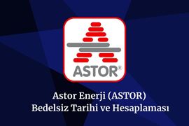 2025-astor-bedelsiz-tarihi-ve-hesaplamasi.jpg