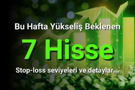 bu-hafta-yukselis-beklenen-7-hisse-10-14subat-2025.jpg