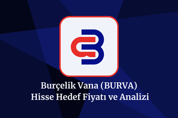 burva-hisse-hedef-fiyat-2024-2025-2026-ve-2030.png