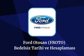 ford-otosan-froto-bedelsiz-tarihi-ve-tum-detaylari.jpg