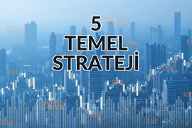 Yatırıma Adım Atmadan Önce Bilinmesi Gereken 5 Temel Strateji