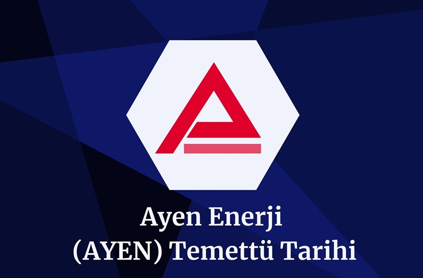 2024 Ayen Enerji (AYEN) Temettü Tarihi!