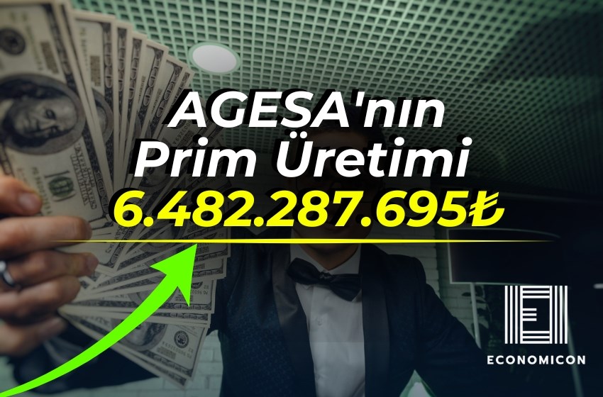 AGESA'nın Prim Üretimi  6.482.287.695₺