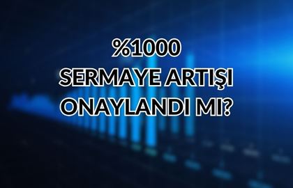 Bedelsiz Sermaye Artırımı Başvurusu: %1000’lik Başvuru Onaylandı MI?