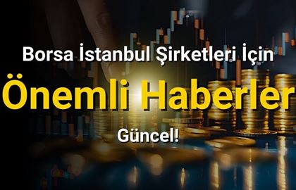 BIST100, AKFIS, ULKER, CGCAM ve ALFAS İçin Önemli Haberler