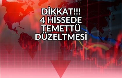 Borsa İstanbul’dan Dört Hisse İçin Temettü Düzeltmesi!