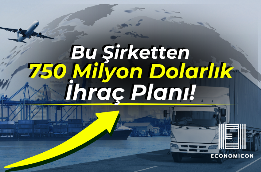 Bu Şirketten 750 Milyon Dolarlık İhraç Planı!