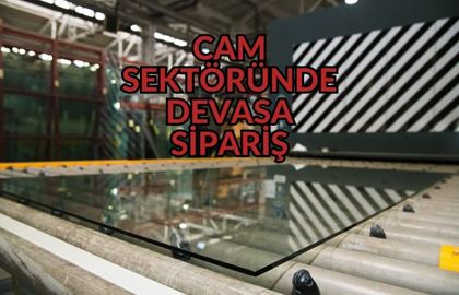 Çağdaş Cam'dan Dev Sipariş! 129 Milyon TL’lik Anlaşma Duyuruldu