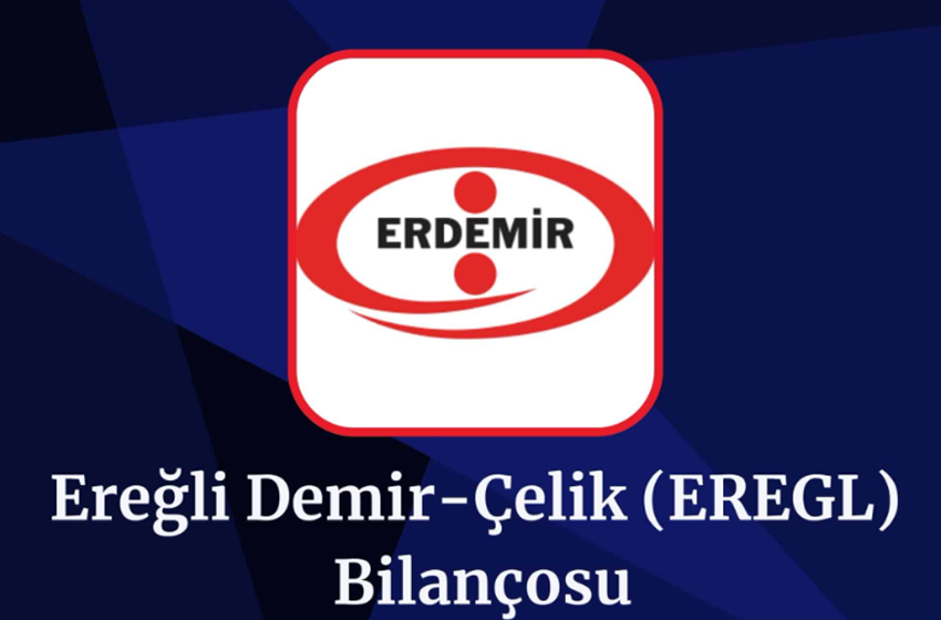 Ereğli Demir-Çelik (EREGL) Üçüncü Çeyrek Bilançosu Açıklandı!