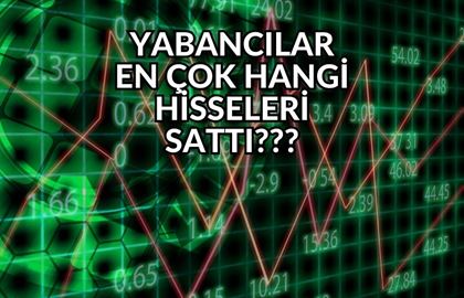 Gedik Yatırım’dan Yabancı Pay Hareketleri Raporu! Hangi Hisse Öne Çıktı?