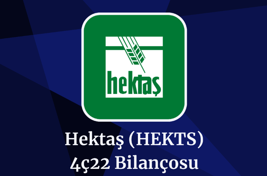 HEKTS Son Çeyrek Bilançosu! (4Ç22)