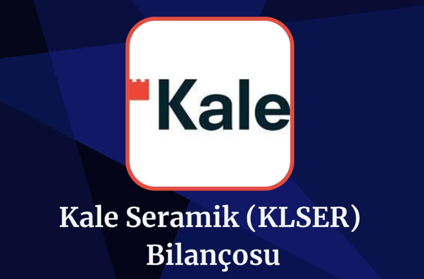 Kale Seramik (KLSER), 2023 Üçüncü Çeyrek Bilançosu Açıklandı!