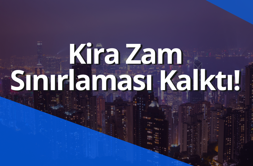 Kira Sınırlaması Kalktı! Temmuz Ayı Kira Artış Oranı!