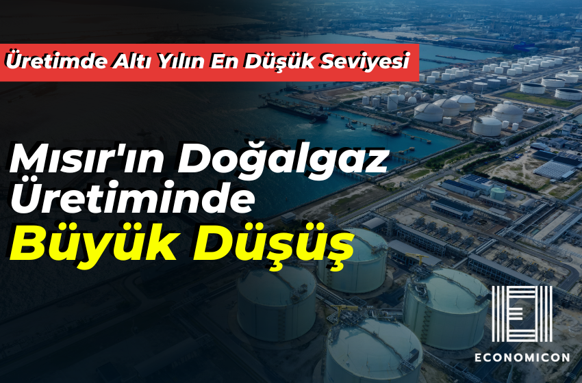 Mısır'ın Doğalgaz Üretiminde Büyük Düşüş