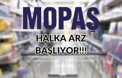 Mopaş Halka Arzı Bugün Başlıyor: MOPAS Alınır Mı, Halka Arz Fiyatı Pahalı Mı?