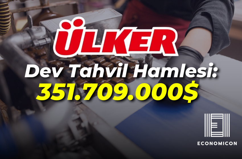 Ülker’in Dev Tahvil Hamlesi! 351.709.000$